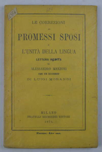 Le correzioni ai Promessi Sposi e l'unità della lingua. Lettera …