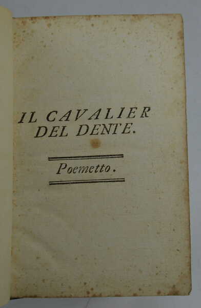 Il cavalier del dente. Poemetto.