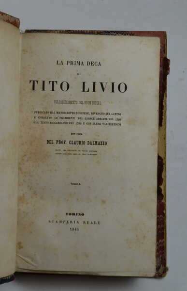 La prima Deca… Volgarizzamento del buon secolo… per cura del …