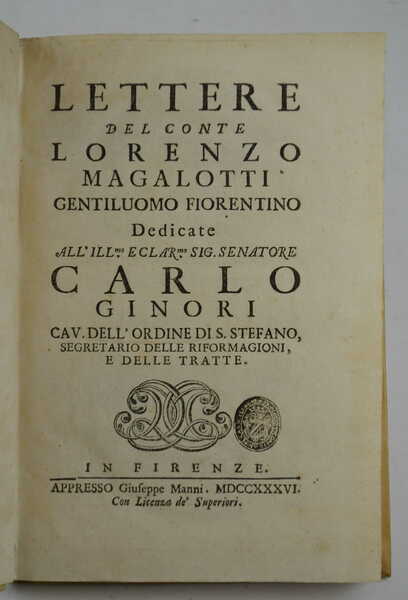 Lettere… dedicate all'Ill.mo e Clar.mo sog. Senatore Carlo Ginori…