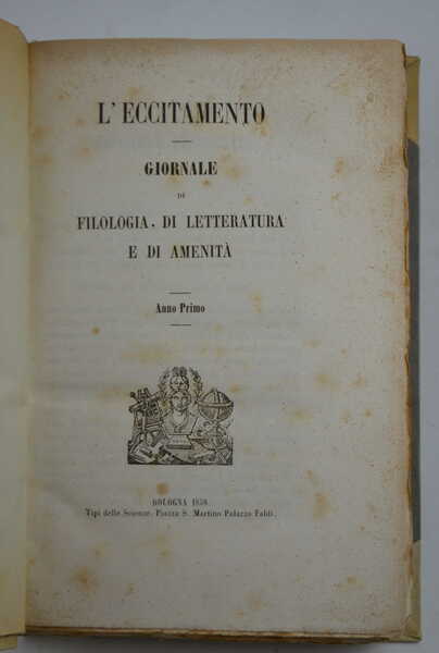 L'Eccitamento. Giornale filologico, letterario e di amenità. Anno primo.
