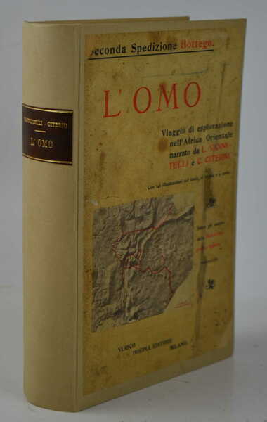 Seconda spedizione Bottego. L’Omo. Viaggio di esplorazione nell’Africa Orientale.