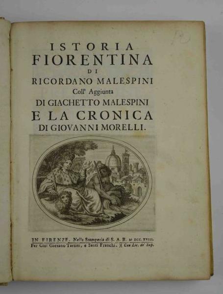 Istoria fiorentina. coll'aggiunta di Giochetto Malespini e la Cronica di …