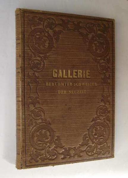 Gallerie berühmter Schweizer der Neuzeit.