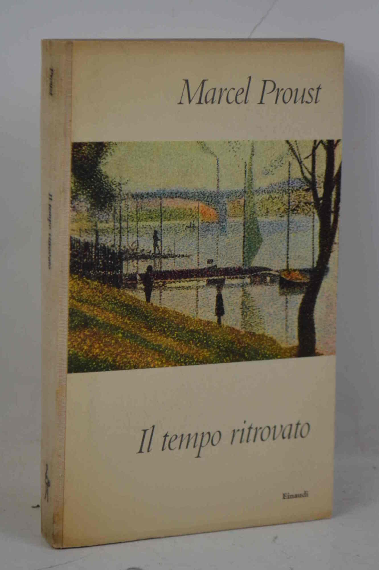 Alla ricerca del tempo perduto. Il Tempo ritrovato.