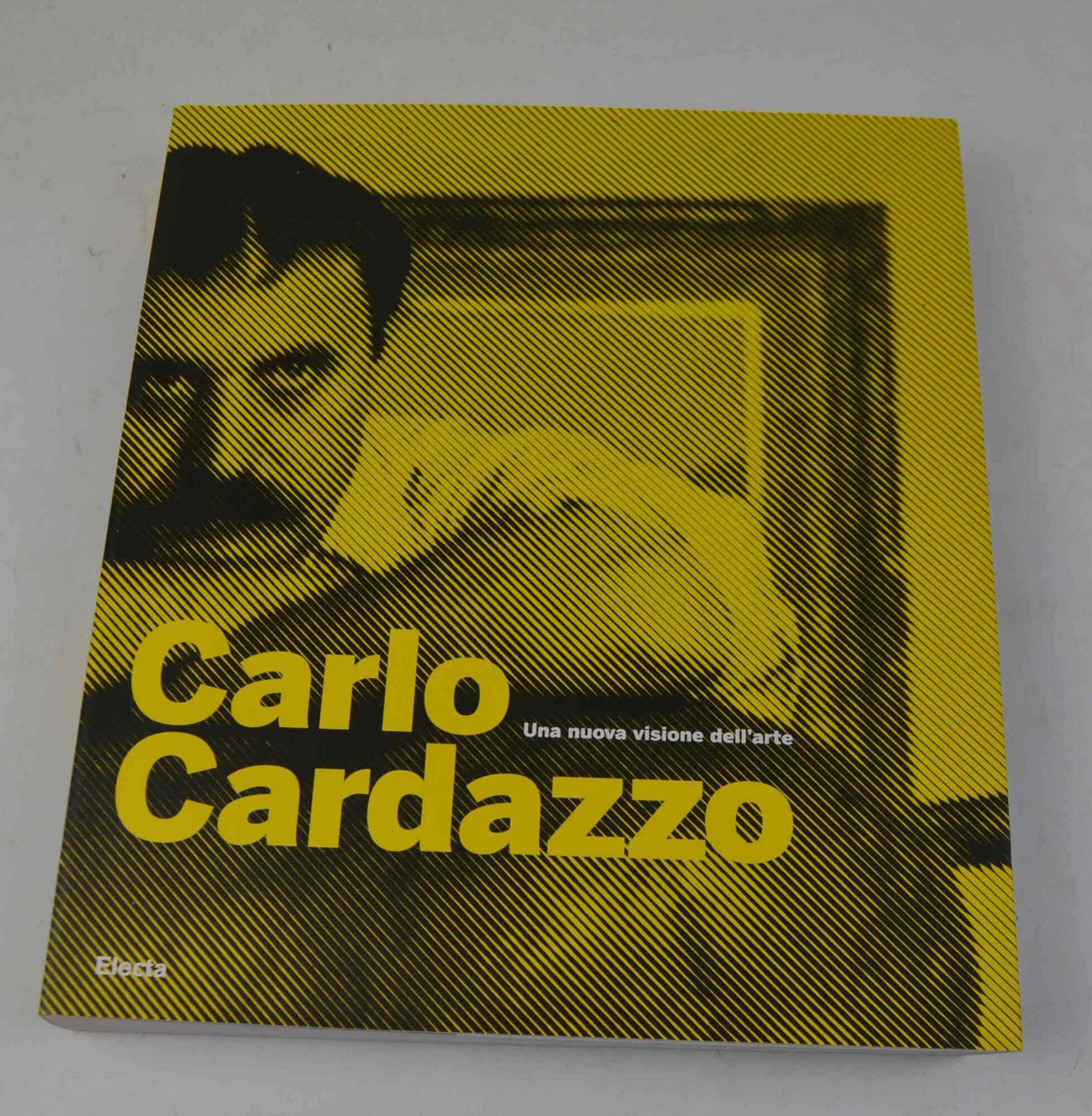 Carlo Cardazzo. Una nuova visione dell'arte.