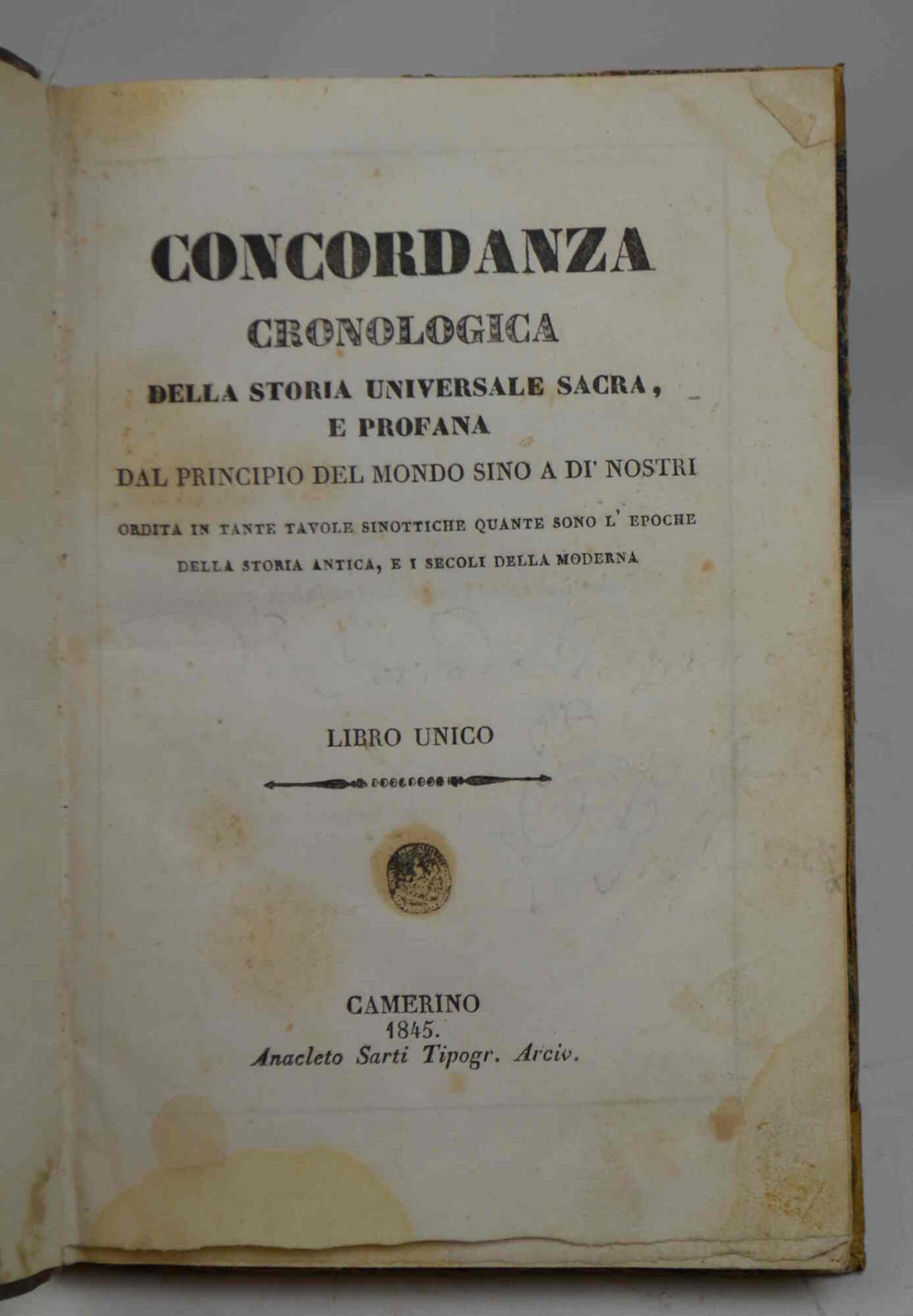 Concordanza cronologica della storia universale sacra, e profana dal principio …