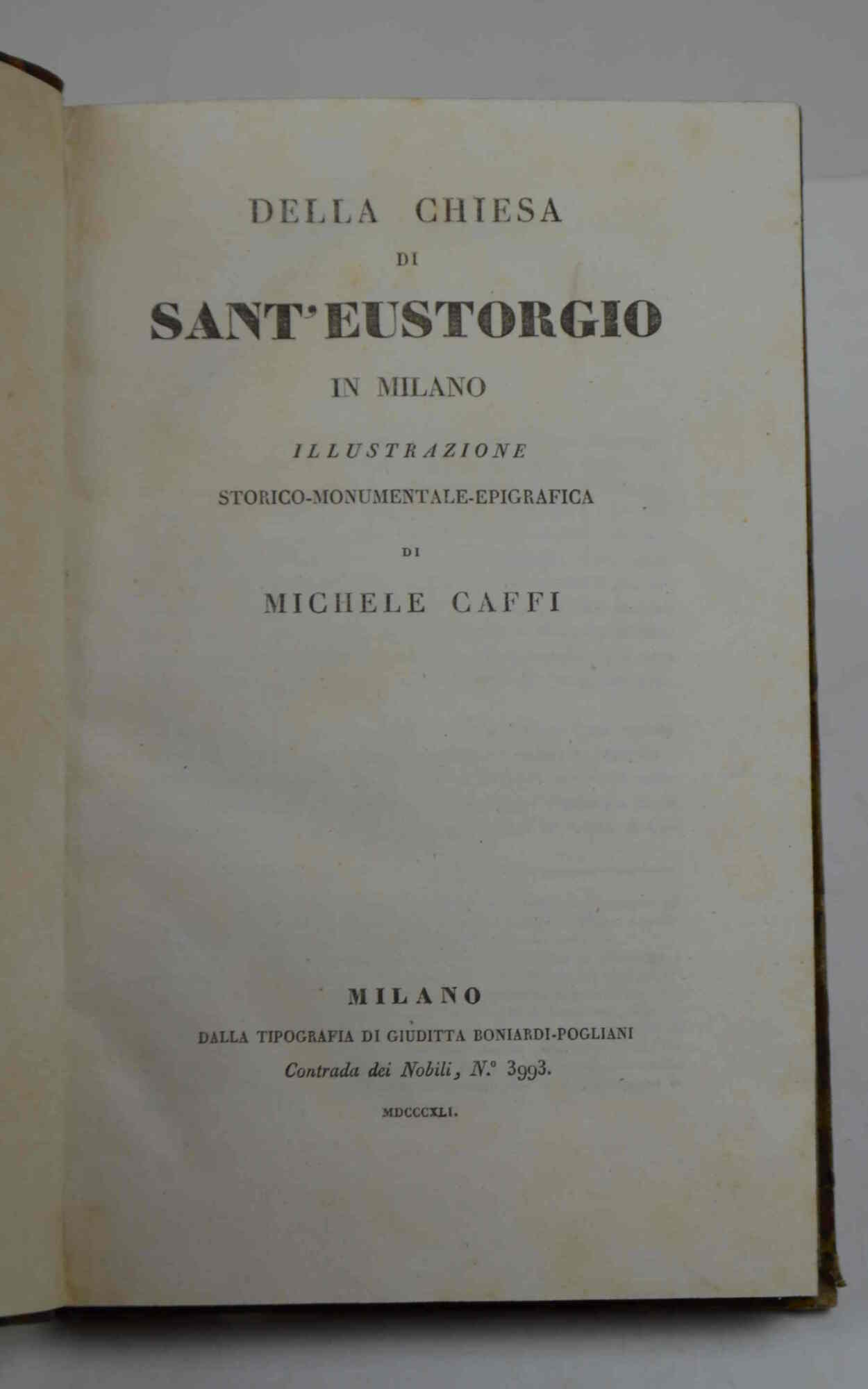 Della chiesa di Sant'Eustorgio in Milano illustrazione storico-monumentale-epigrafica.