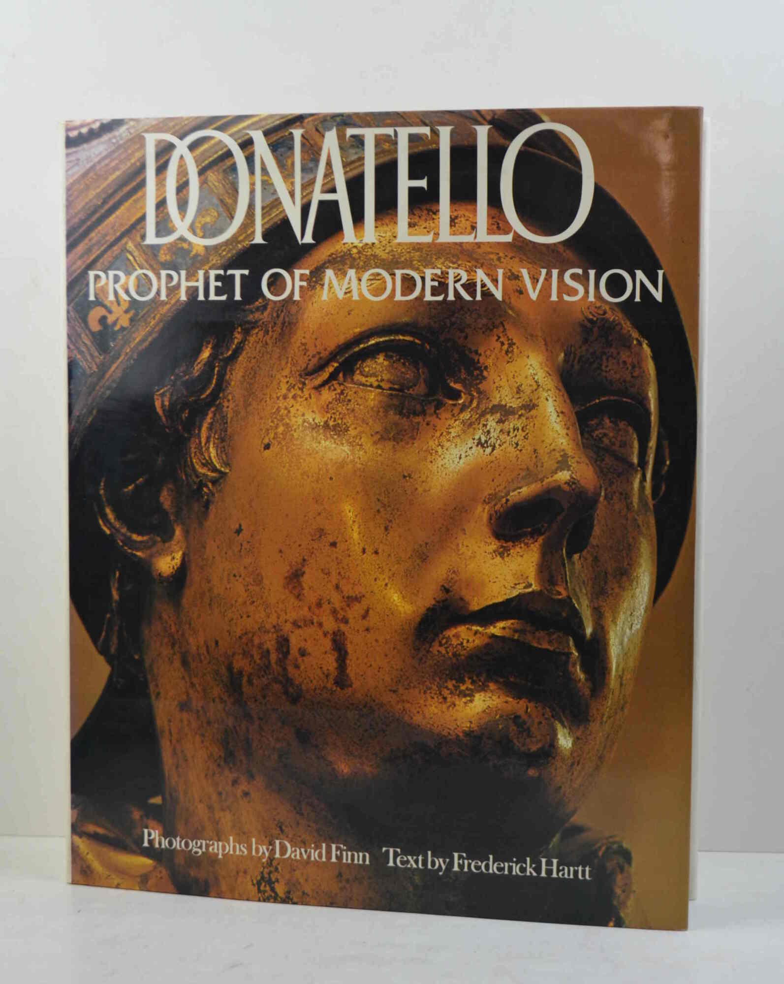 Donatello, prophet of modern vision.