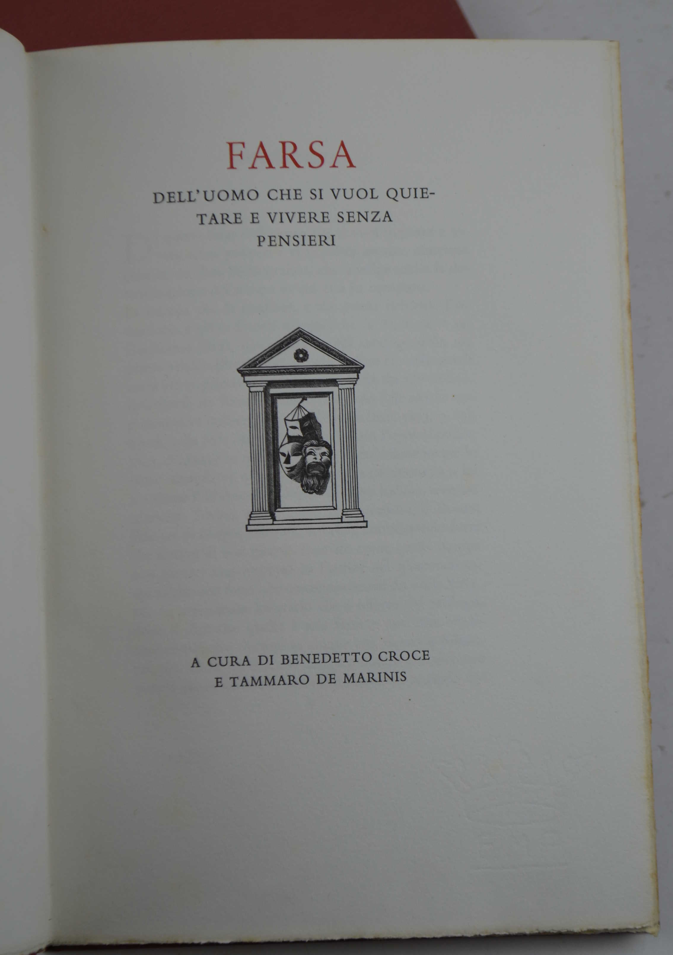 Farsa dell'uomo che si vuole quietare e vivere senza pensieri. …