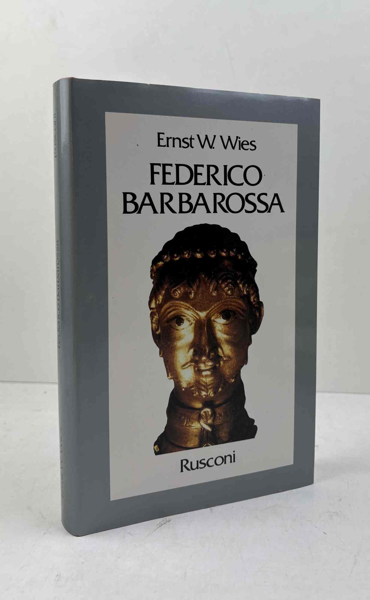 Federico Barbarossa. Mito e realtà.