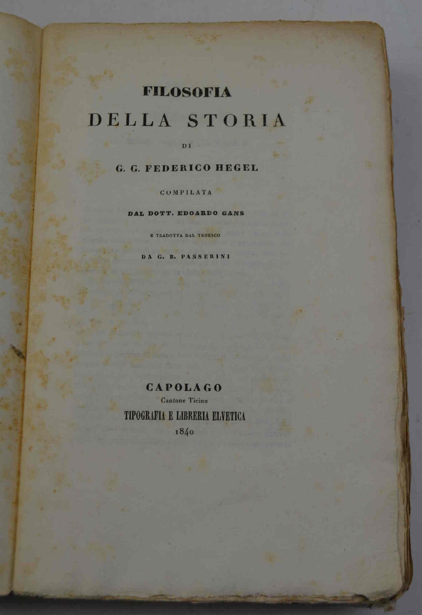 Filosofia della storia di G.G. Federico Hegel compilata dal dott. …