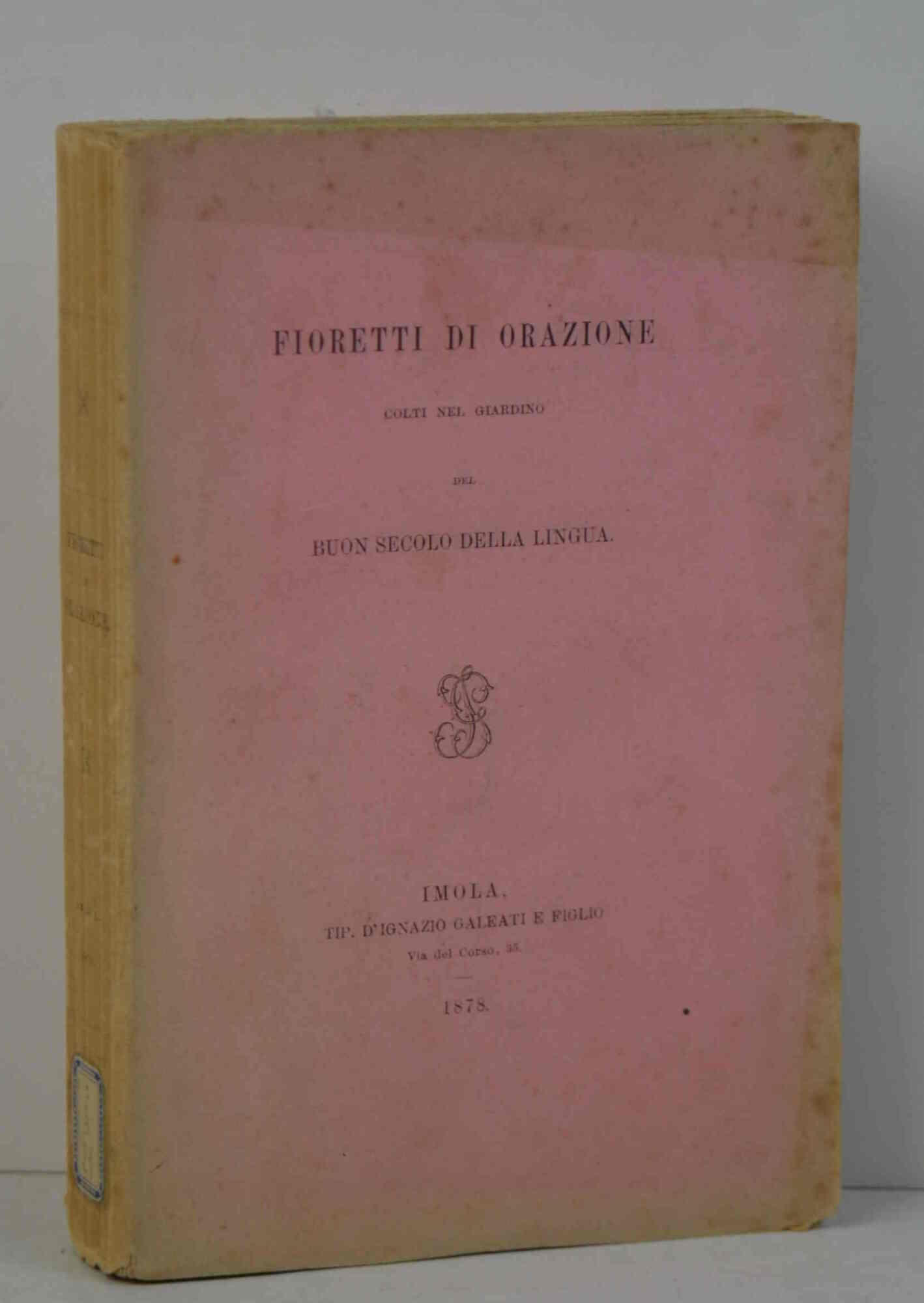 Fioretti di orazione colti nel giardino del buon secolo della …