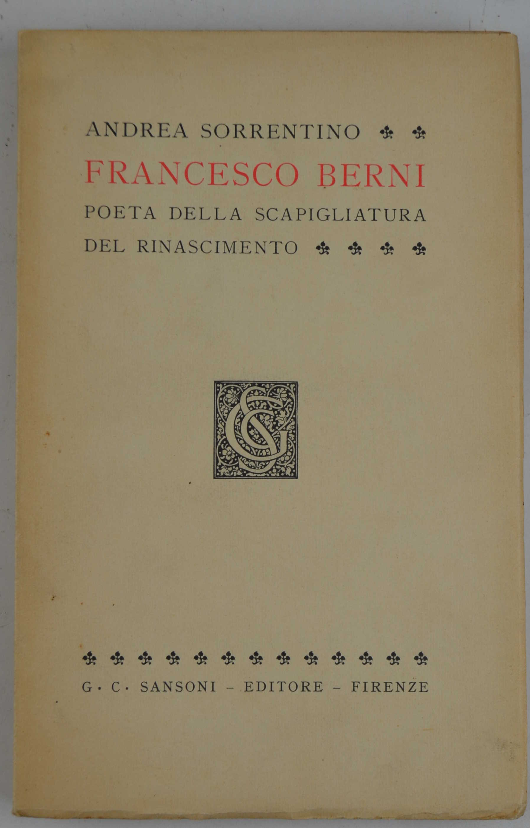 Francesco Berni poeta della scapigliatura del Rinascimento.
