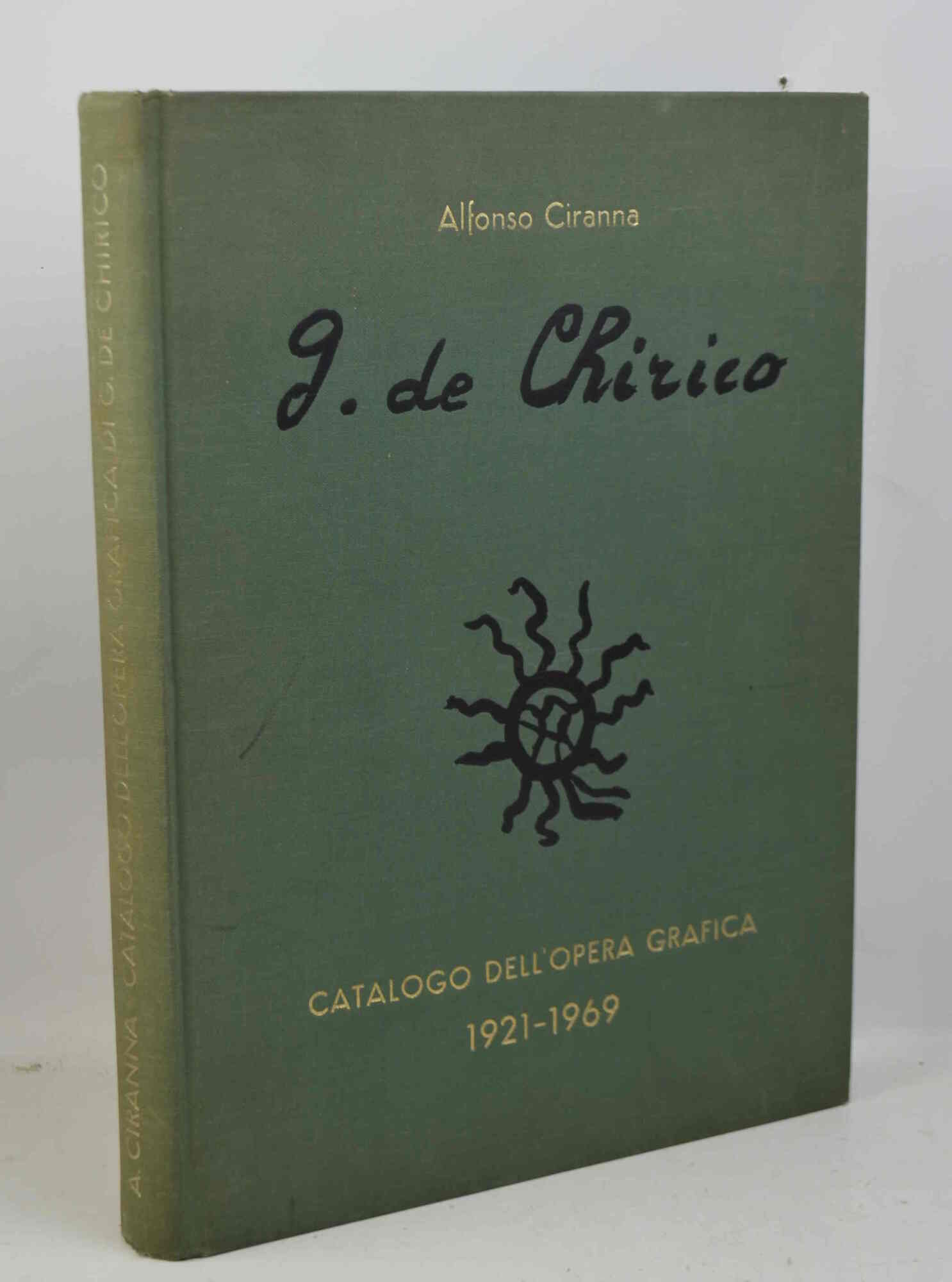 Giorgio de Chirico : Catalogo delle Opere Grafiche (incisioni e …