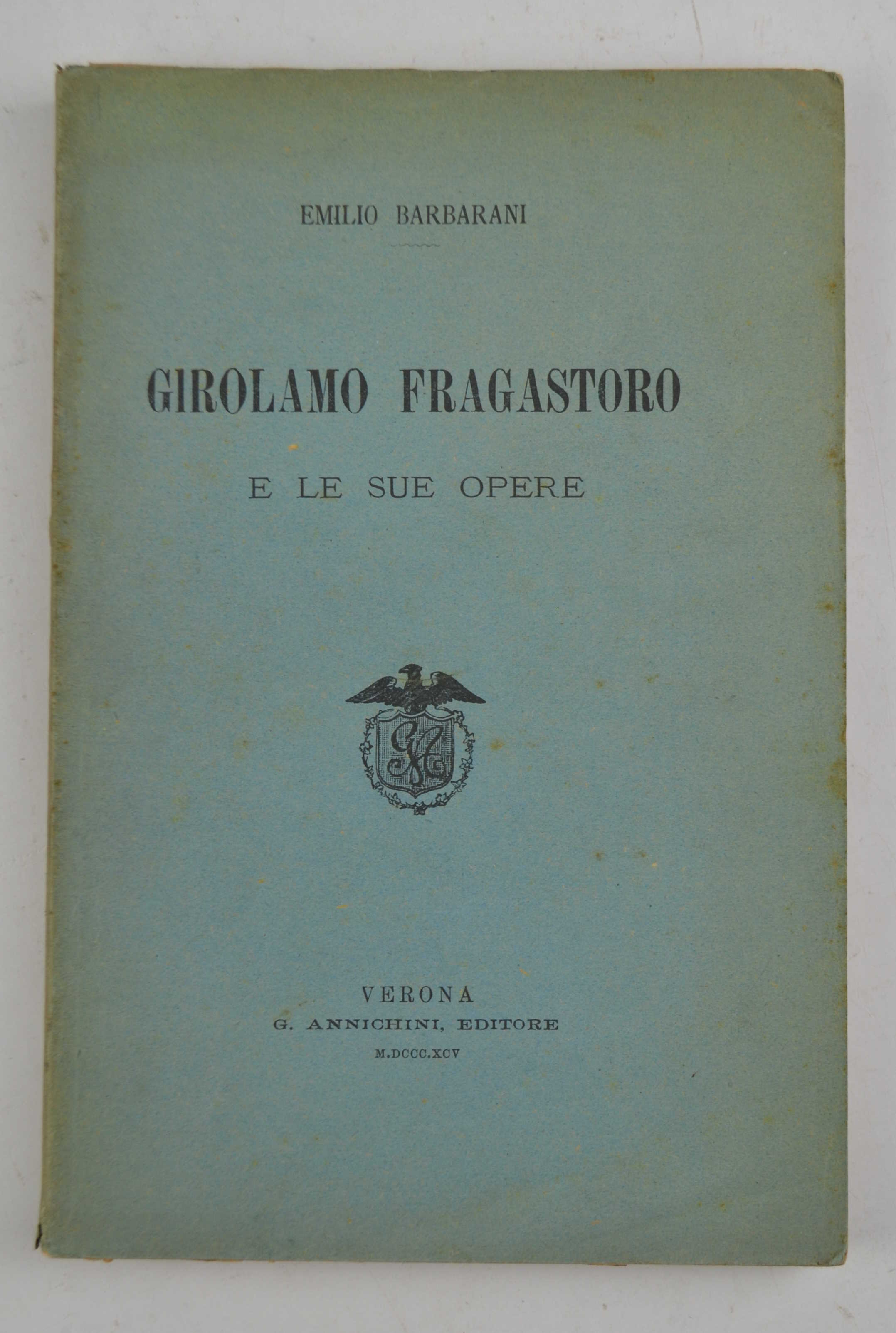 Girolamo Fracastoro e le sue opere.