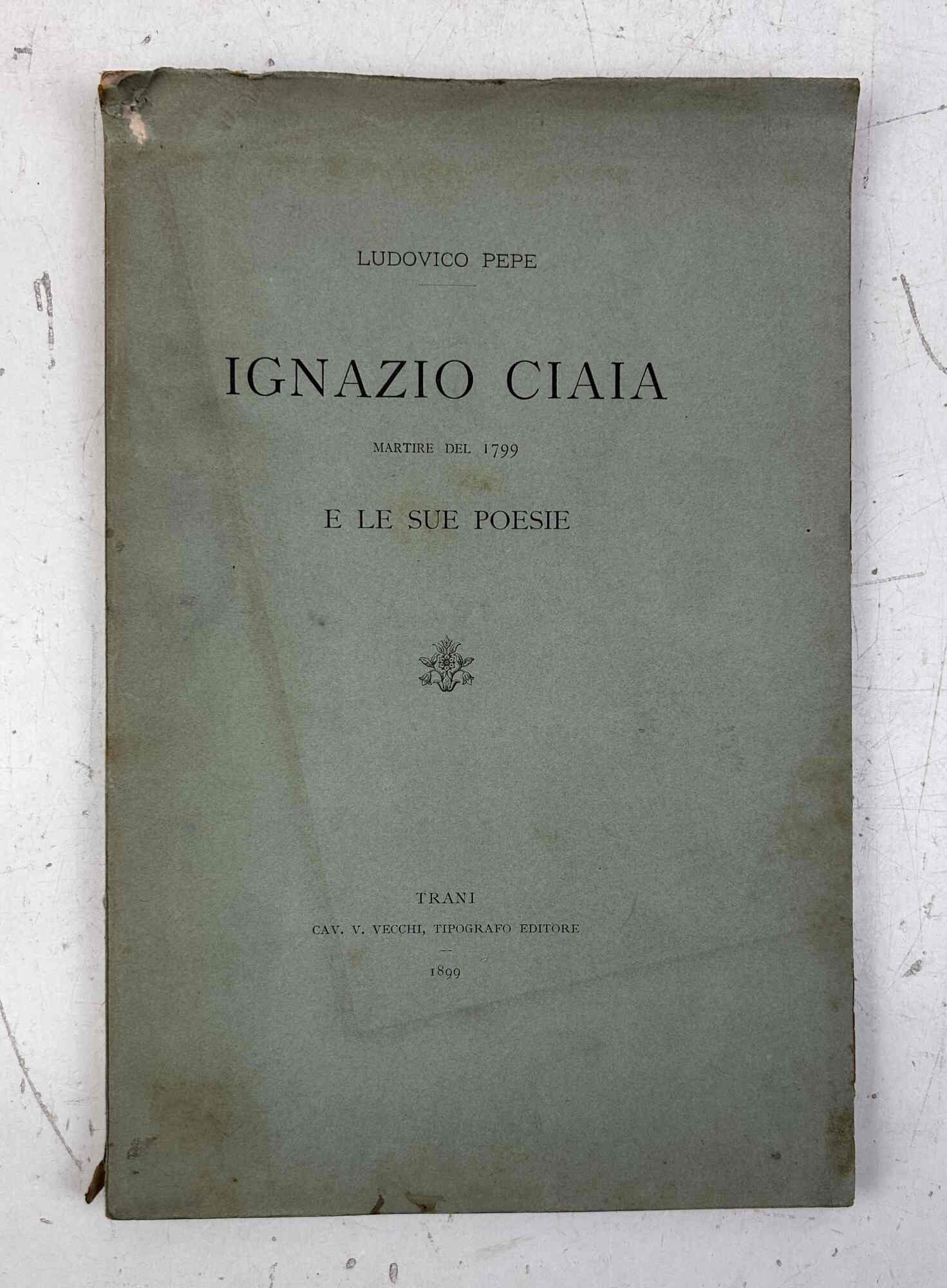 Ignazio Ciaia martire del 1799 e le sue poesie.