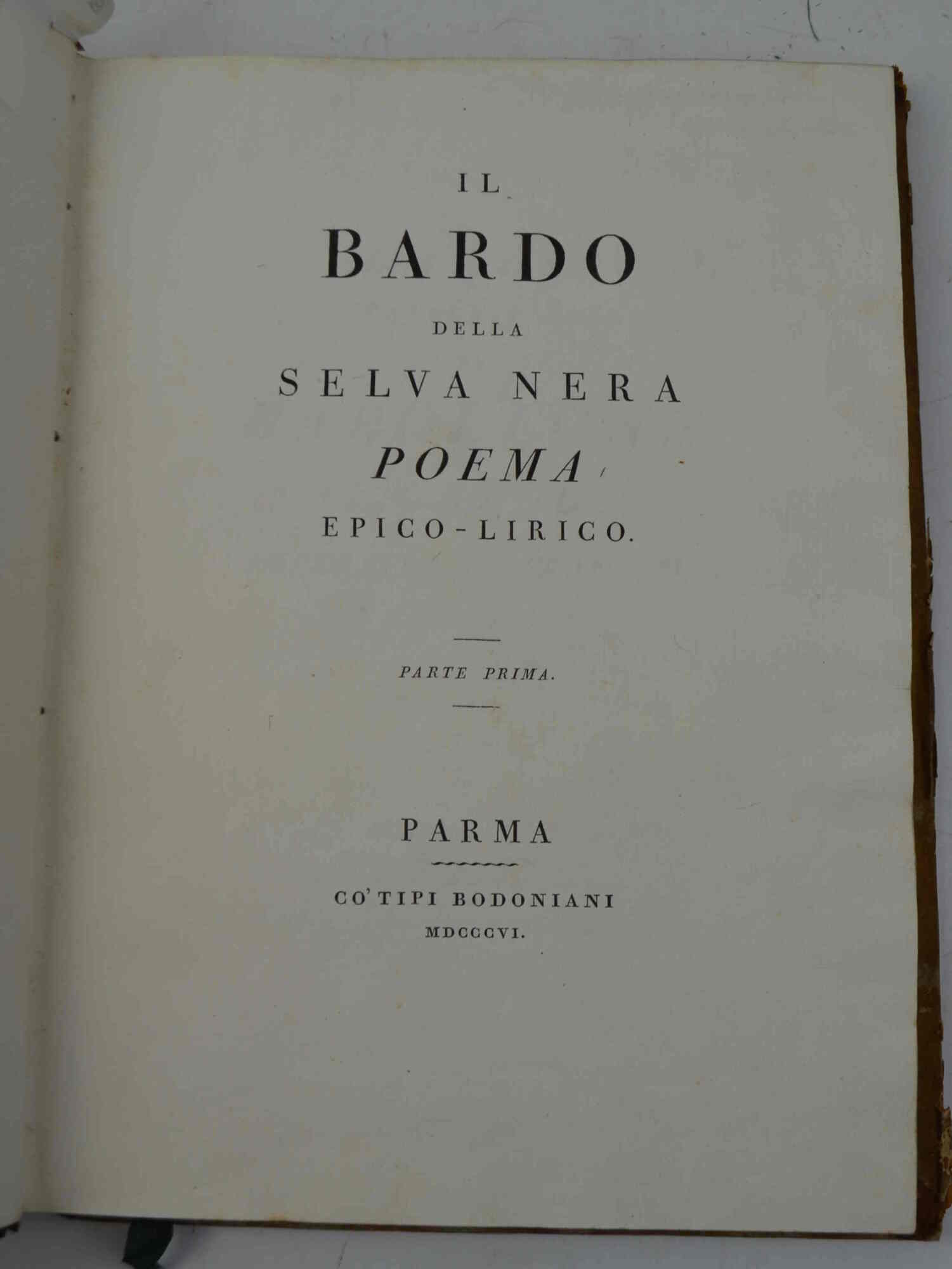Il Bardo della Selva Nera. Poema epico-lirico. Parte prima.