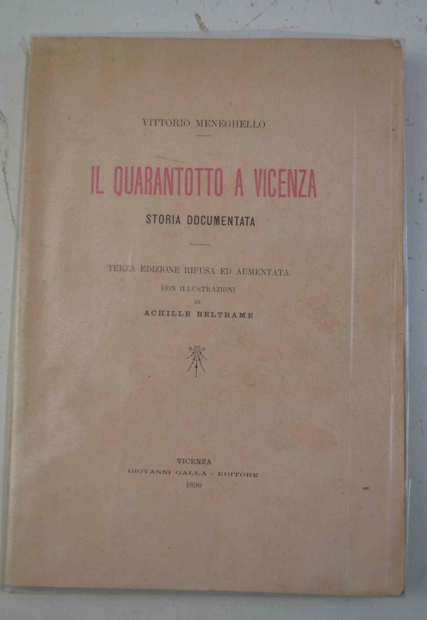 Il quarantotto a Vicenza. Storia documentata. Terza edizione rifusa ed …