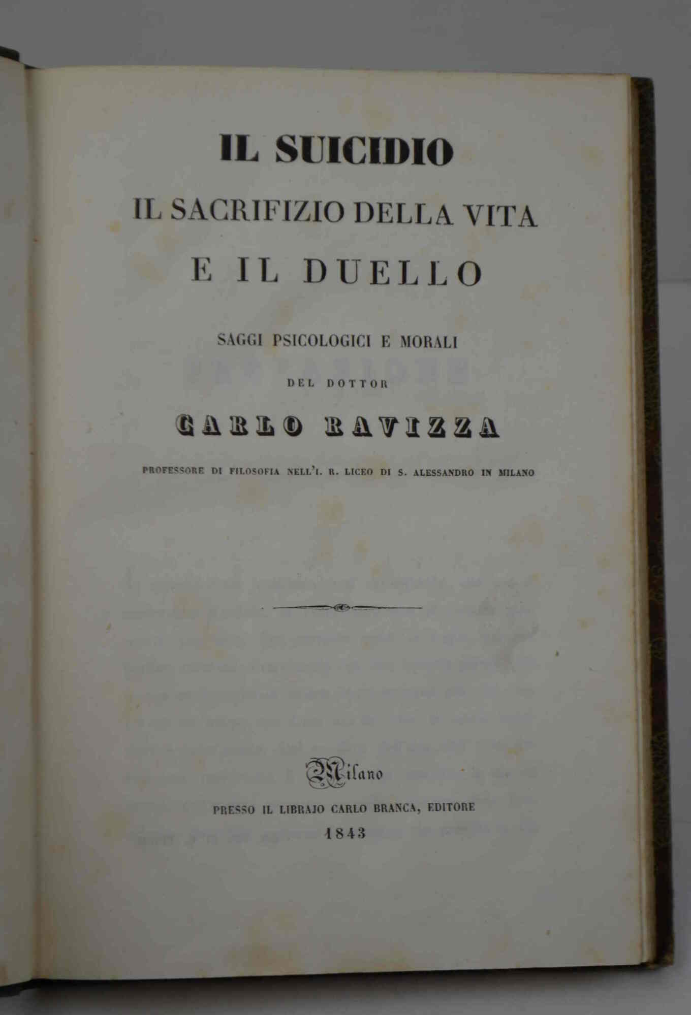 Il suicidio, il sacrificio della vita e il duello. Saggi …