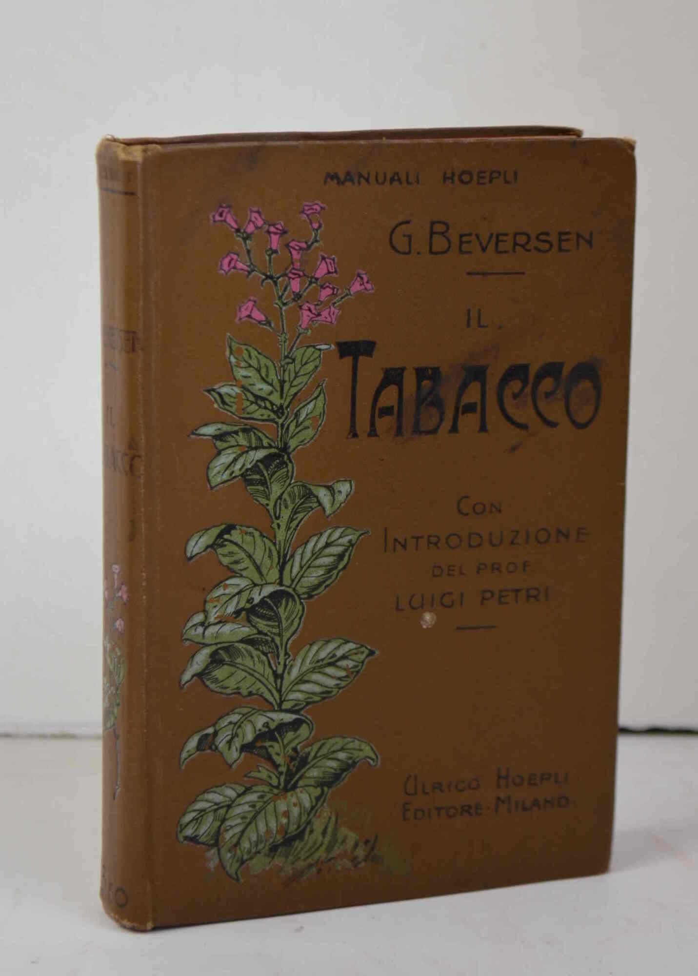 Il tabacco. La sua cultura nelle Indie olandesi e particolarmente …