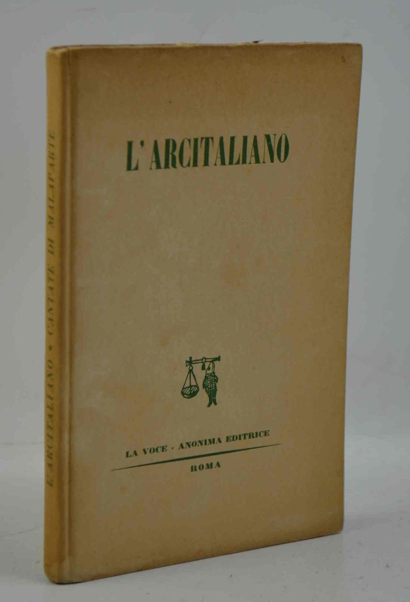 L'Arcitaliano. Cantate di Malaparte.