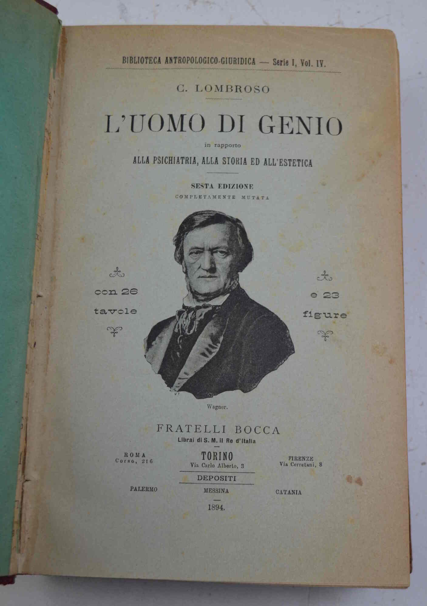 L'uomo di genio in rapporto alla psichiatria, alla storia ed …