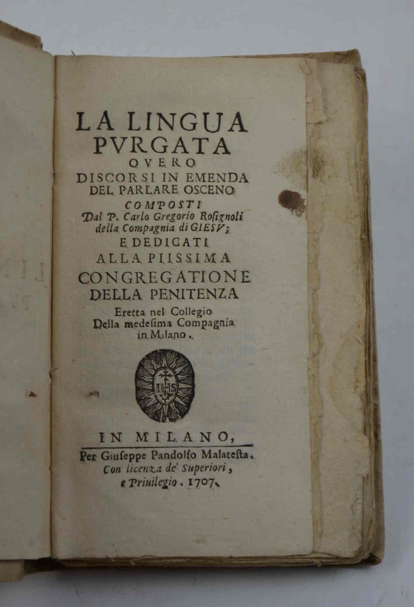 La lingua purgata overo discorsi in emenda del parlare osceno...
