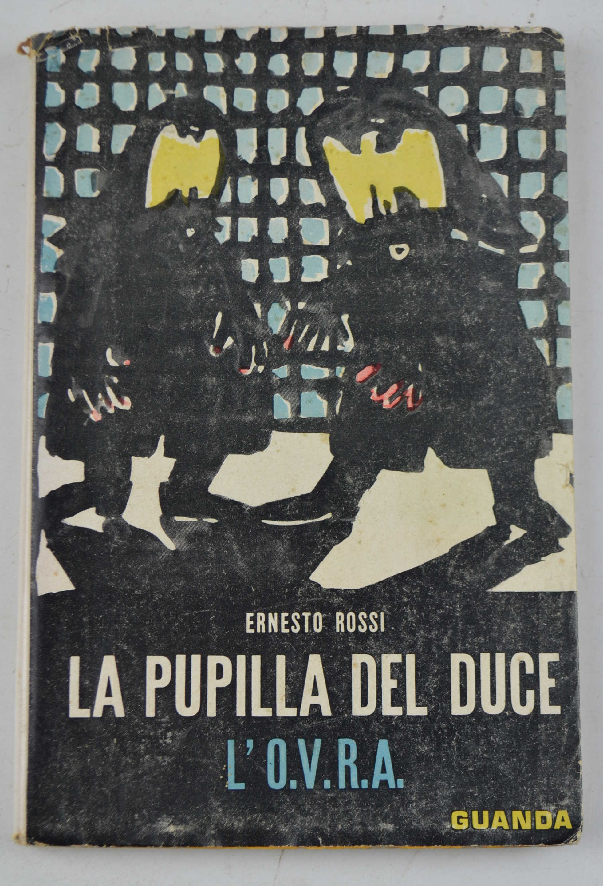 La pupilla del Duce. L'O.V.R.A.