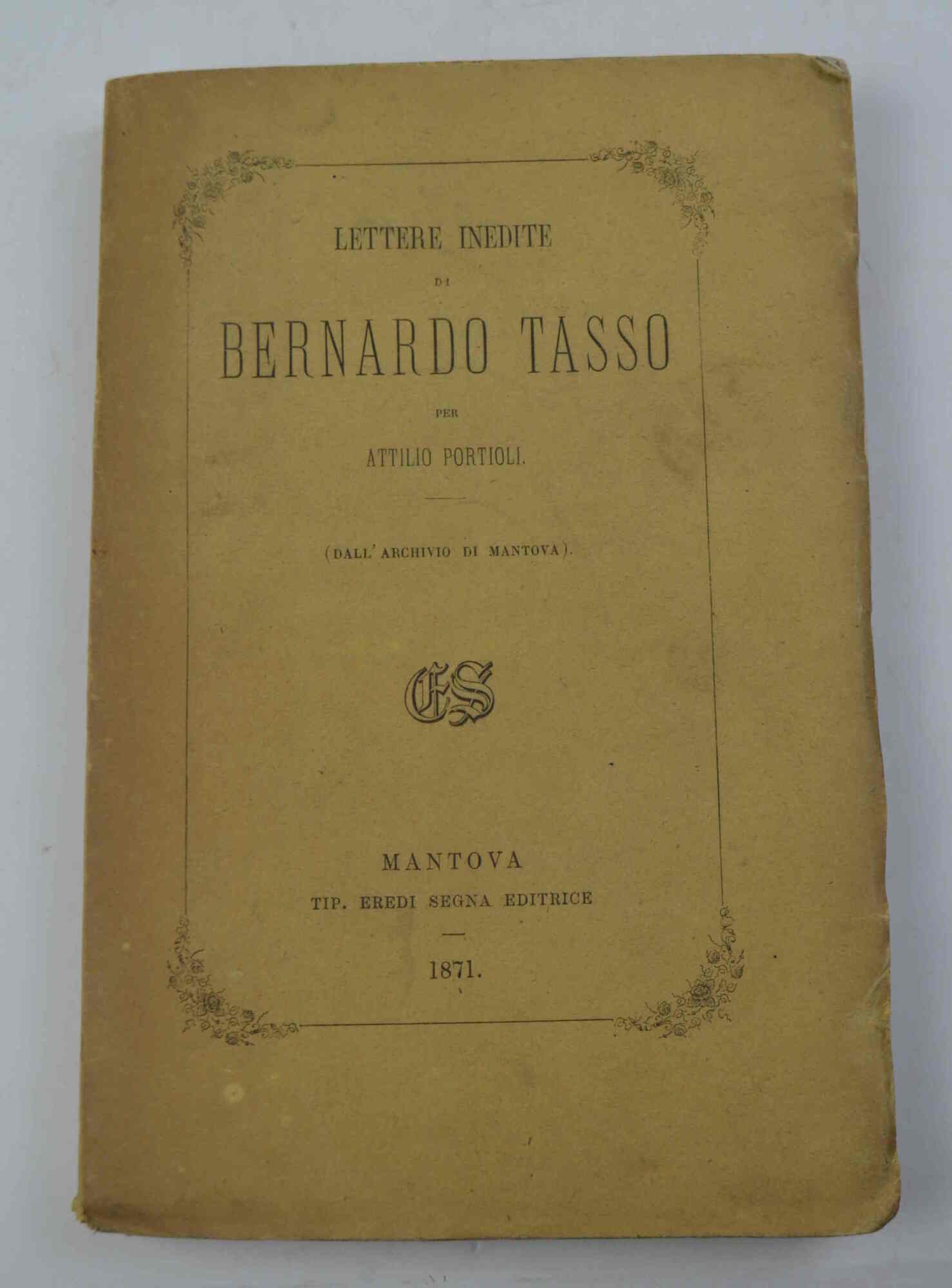 Lettere inedite di Bernardo Tasso per Attilio Portioli (dall'Archivio di …