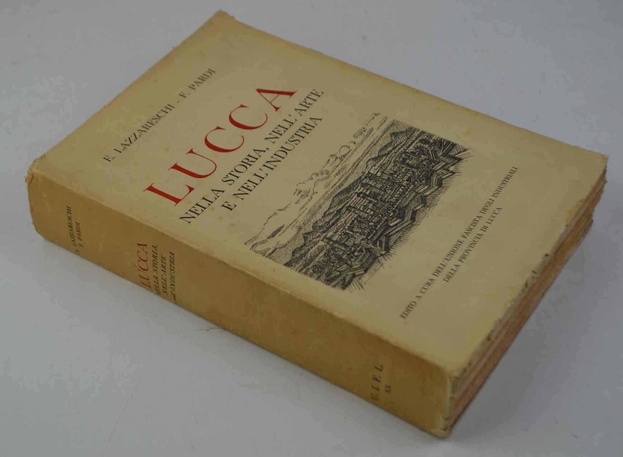 Lucca nella storia, nell'arte e nell'industria.