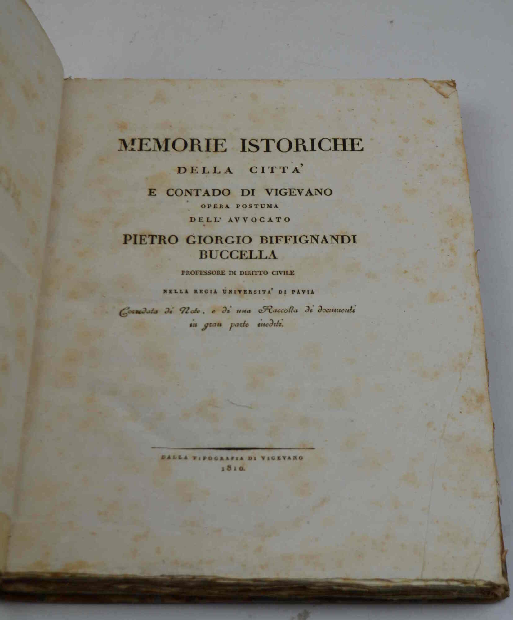 Memorie istoriche della città e contado di Vigevano opera postuma... …