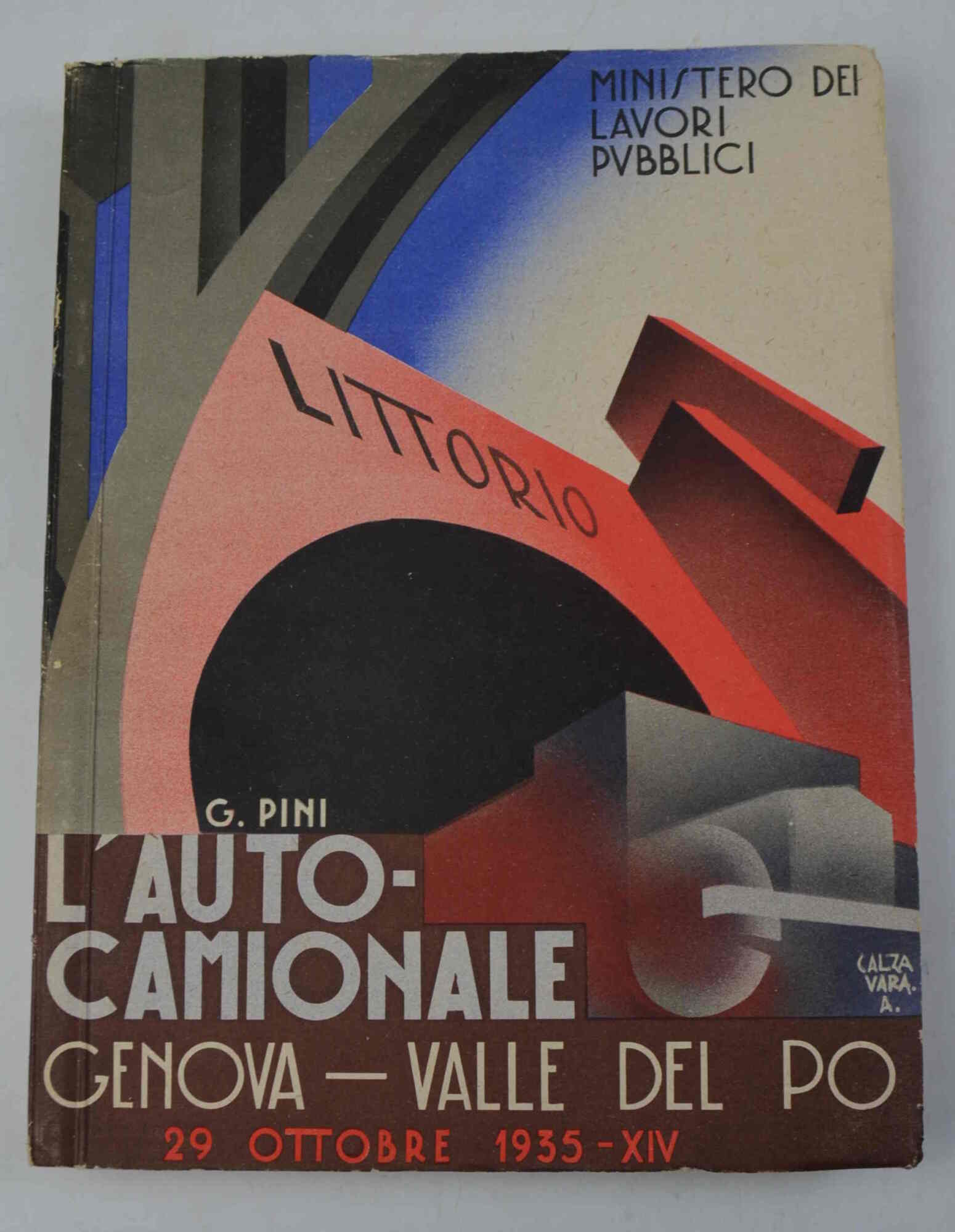 Ministero dei Lavori Pubblici. L'auto-camionabile Genova - Valle del Po.