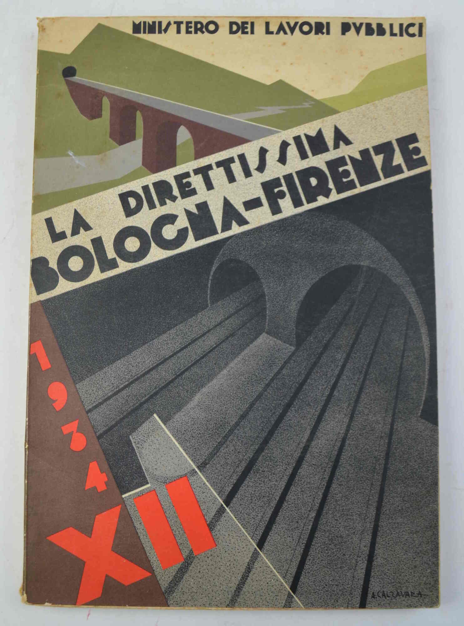 Ministero dei Lavori Pubblici. La direttissima Bologna-Firenze.