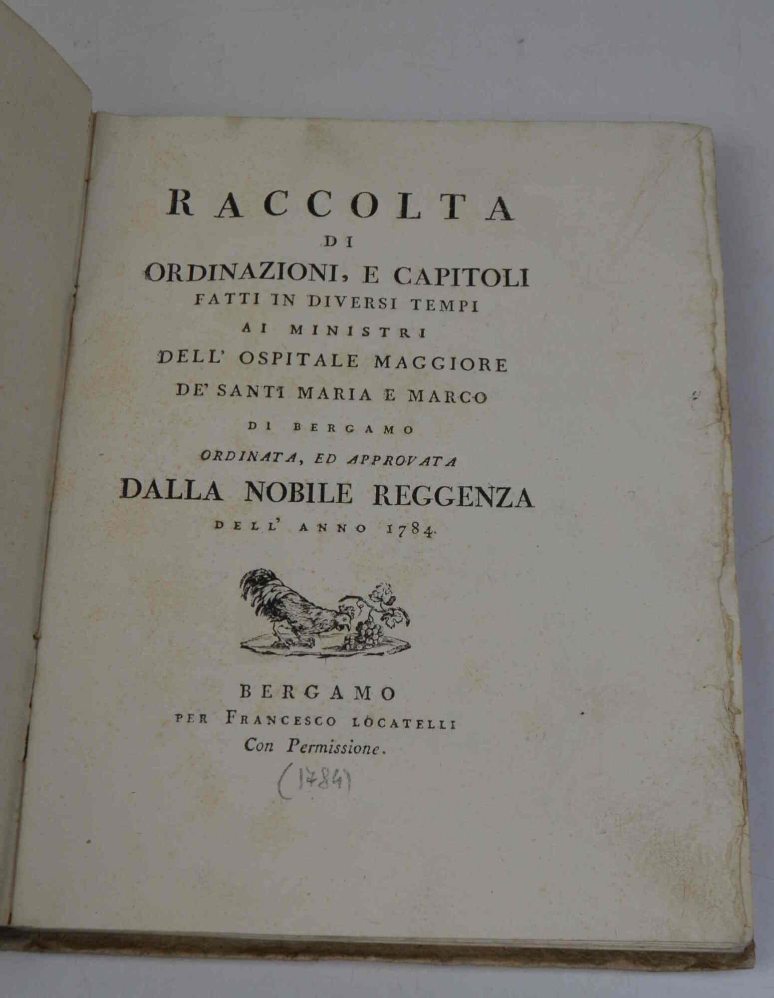 Raccolta di ordinazioni, e capitoli fatti in diversi tempi ai …