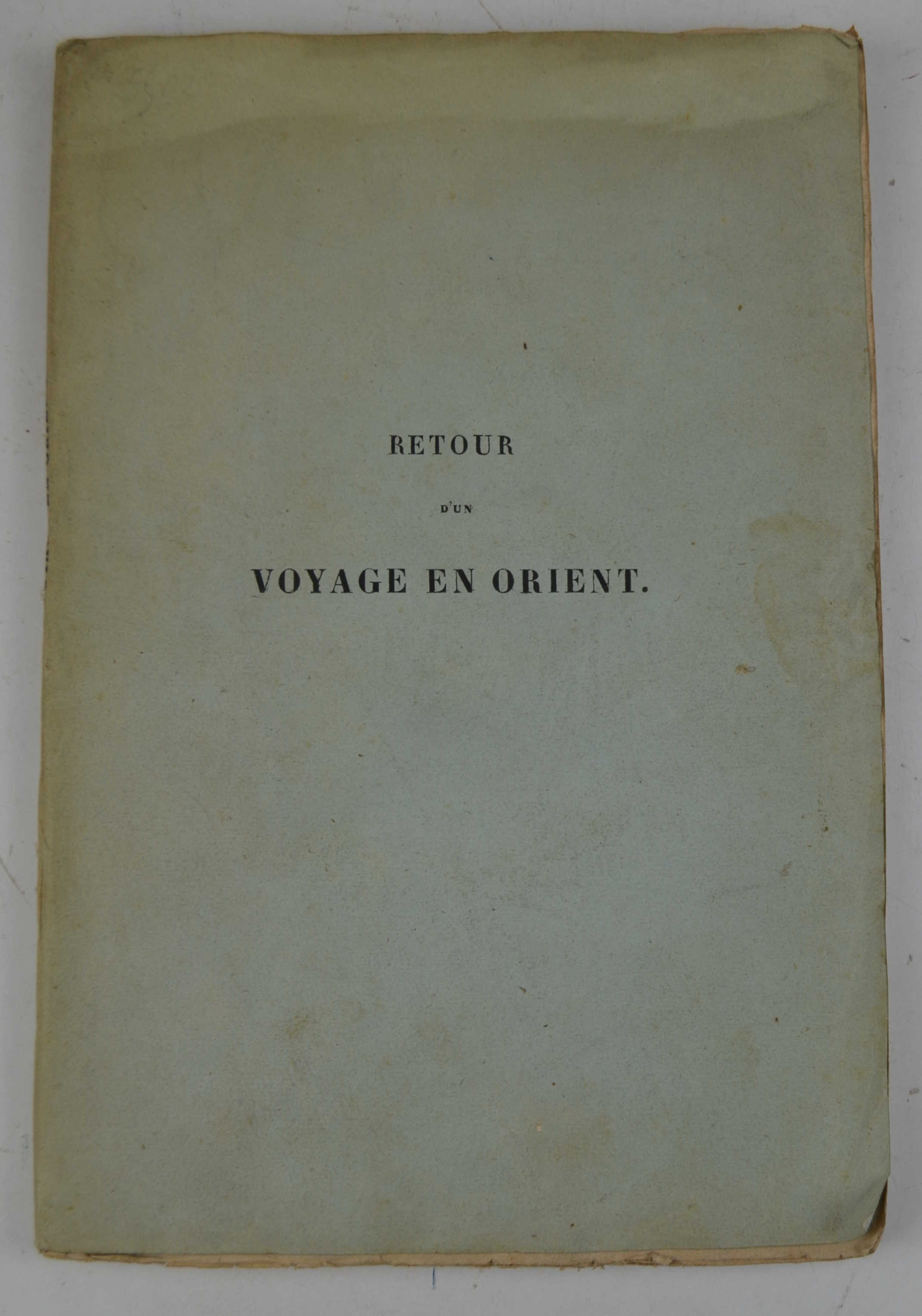 Retour d'un voyage en Orient par Malte, la Sicile et …