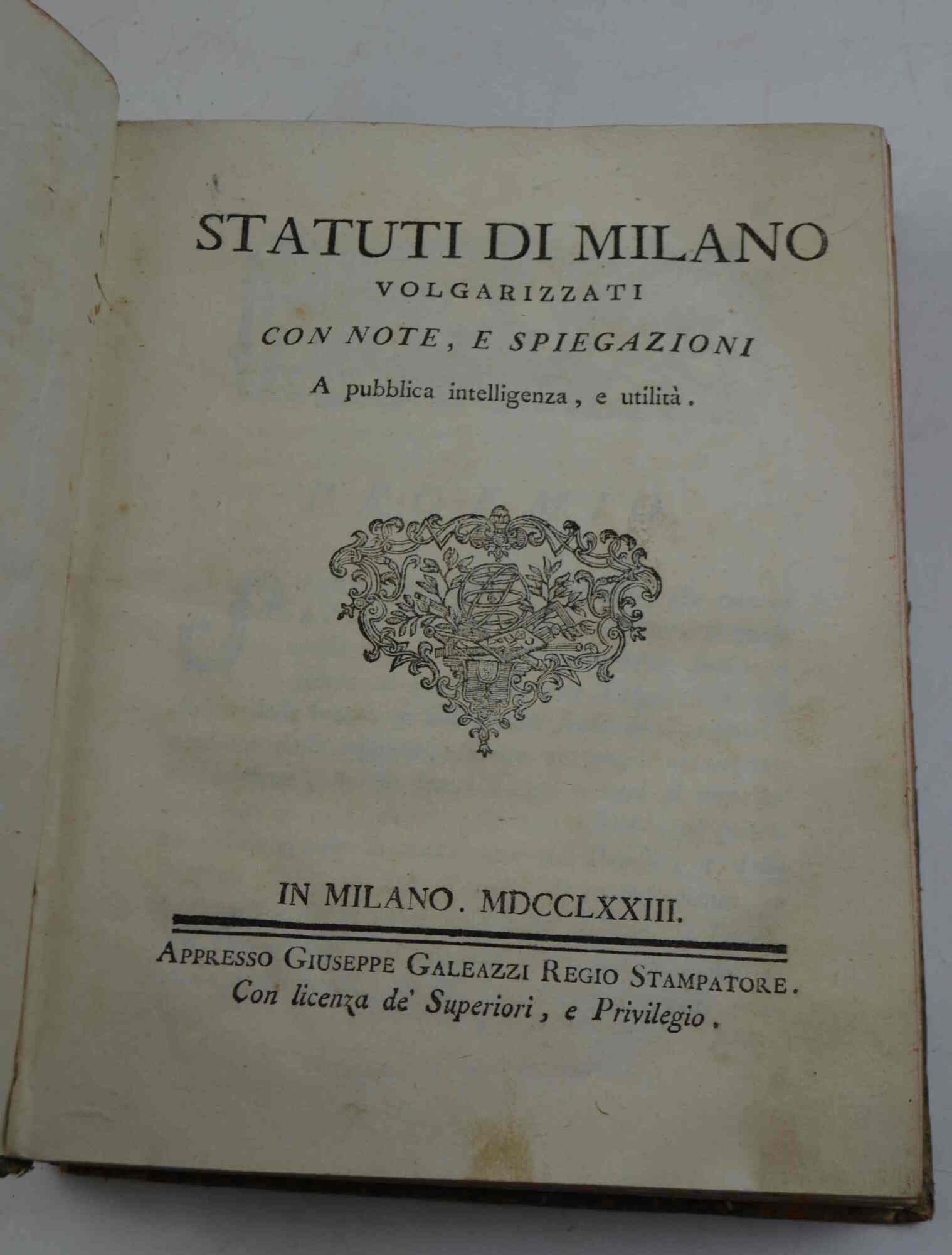 Statuti di Milano volgarizzati con note, e spiegazioni a pubblica …