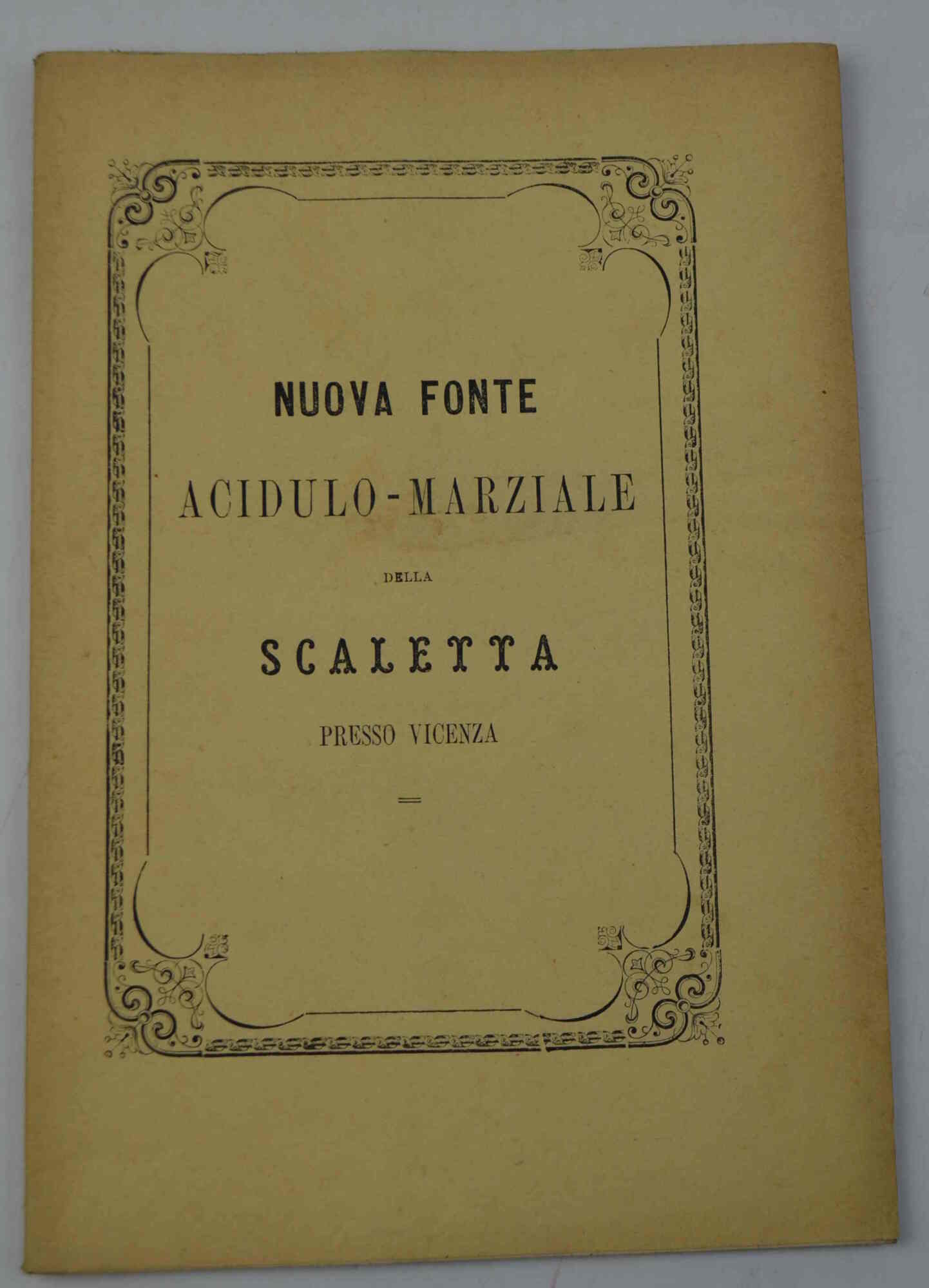 Sulla nuova fonte minerale della Scaletta in Valmarana presso Vicenza. …