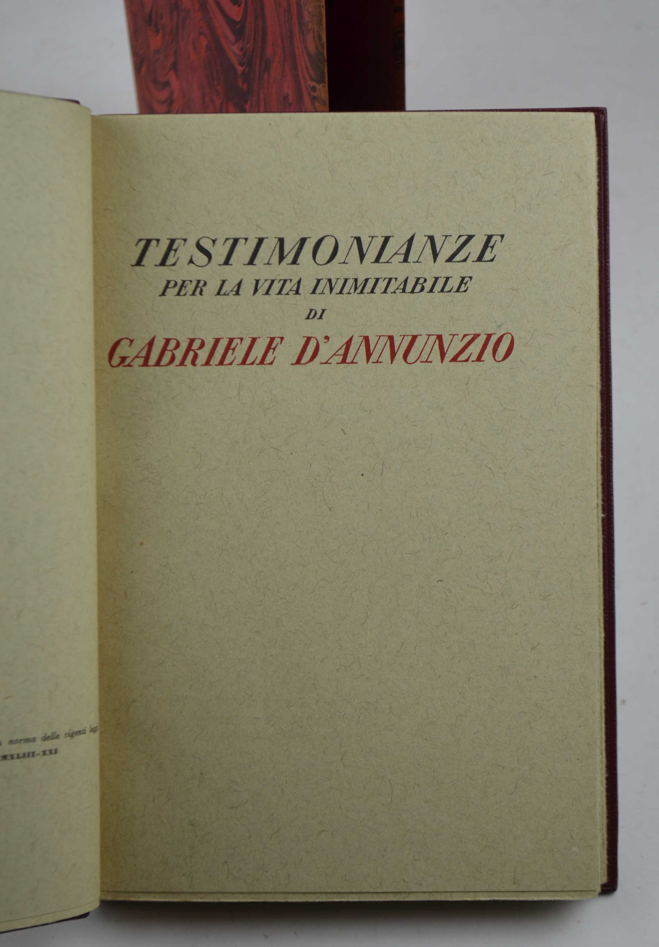 Testimonianze per la vita inimitabile di Gabriele D'Annunzio.