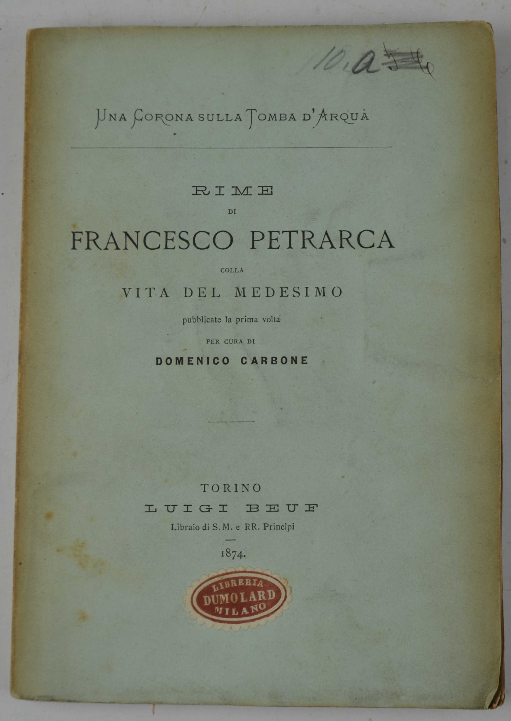 Una corona sulla tomba d'Arquà. Rime di Francesco Petrarca colla …
