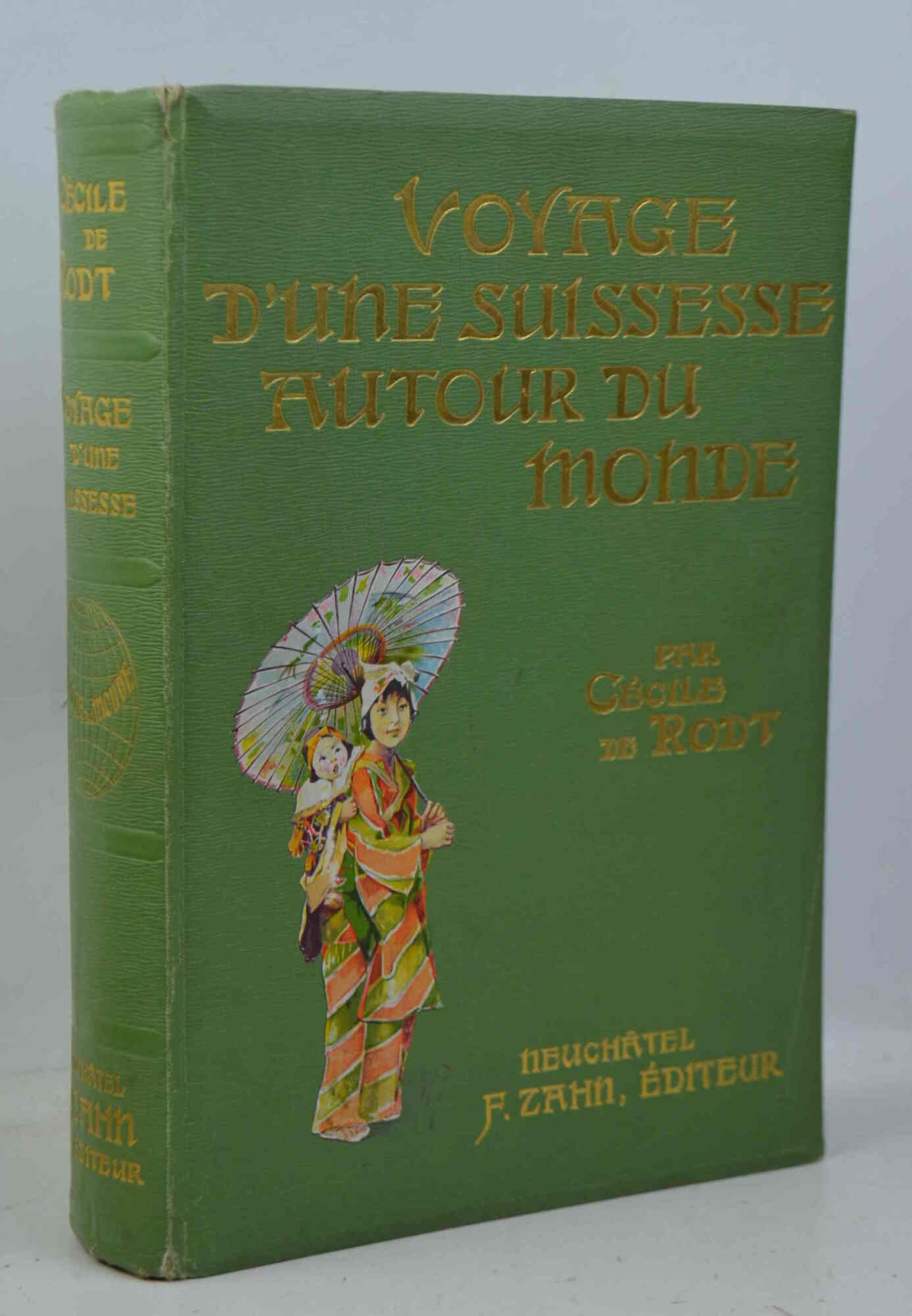 Voyage d'une suissesse autour du monde. Illustré de 700 gravures …