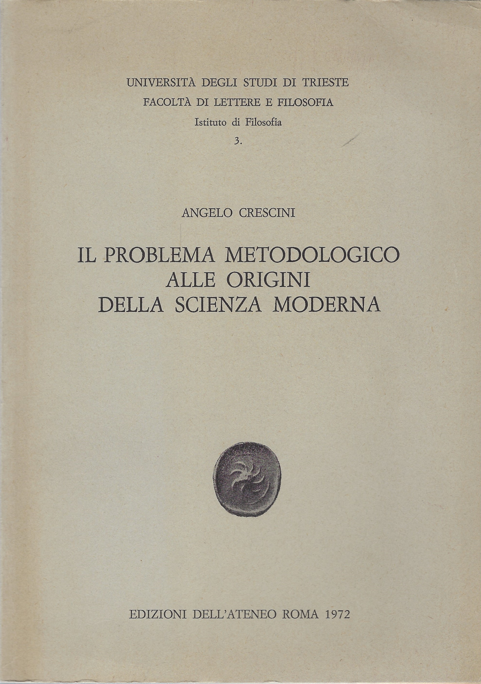 Il problema metodologico alle origini della scienza moderna