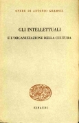 Intellettuali (Gli) e l'organizzazione della cultura