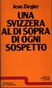 Svizzera al di sopra di ogni sospetto (Una)