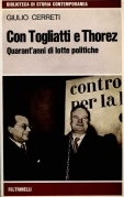 Con Togliatti e Thorez. Quarant'anni di lotte politiche