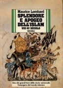 Splendore e apogeo dell'Islam