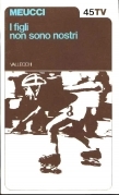 Figli non sono nostri (I)