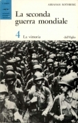 La seconda guerra mondiale 4 la vittoria