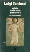 Volete andarvene anche voi? Una vita di Cristo