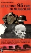 Le ultime 95 ore di Mussolini